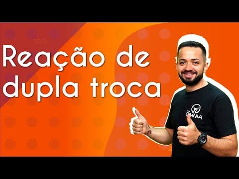 Thumbnail da aula: Reação de dupla troca  - Brasil Escola