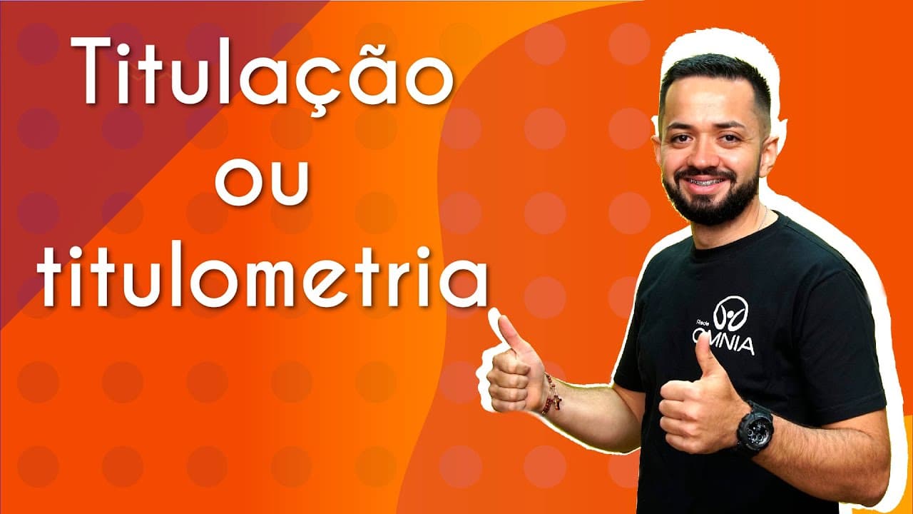 Thumbnail: Titulação ou titulometria - Brasil Escola