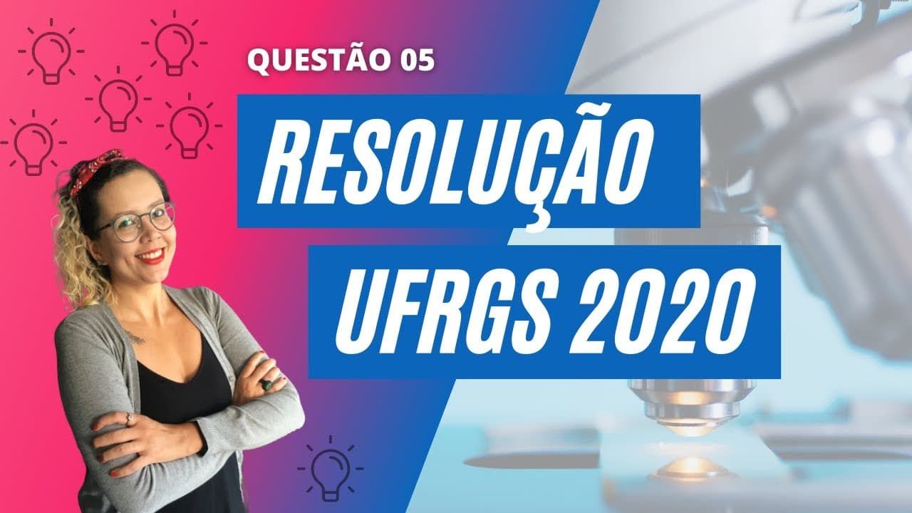 Thumbnail: Resolução UFRGS 2020 | Q05 [BIOLOGIA]