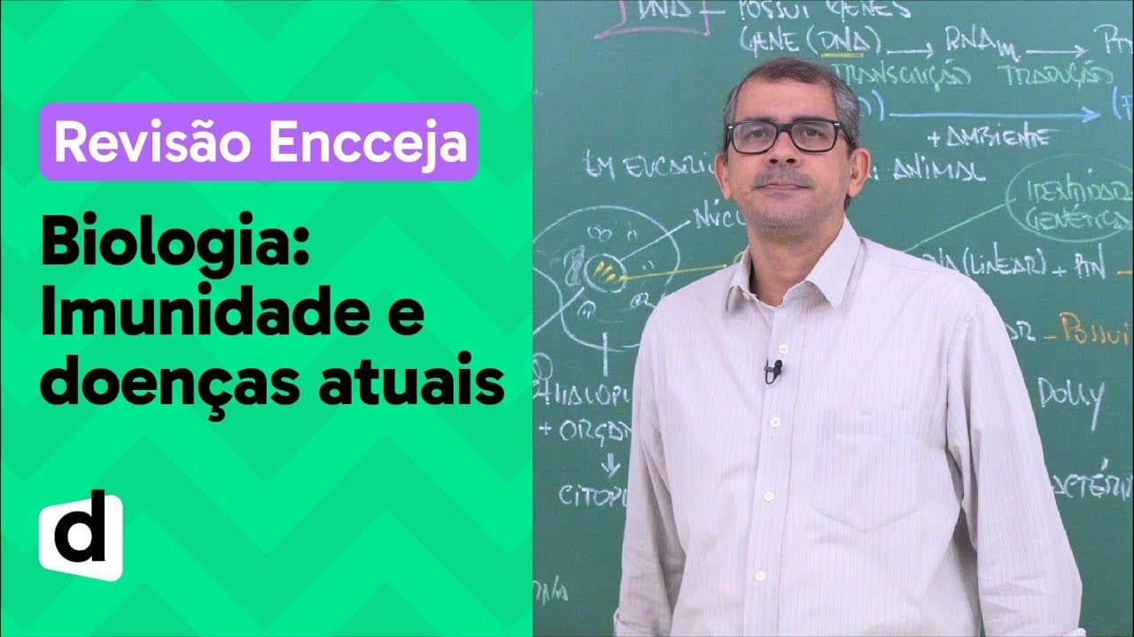 Thumbnail: IMUNIDADE E DOENÇAS ATUAIS: RESUMO DE BIOLOGIA PARA O ENCCEJA | DESCOMPLICA