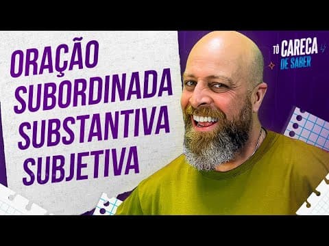 Thumbnail da aula: Oração Subordinada Substantiva Subjetiva [Professor Noslen] #carecadesaber #professornoslen