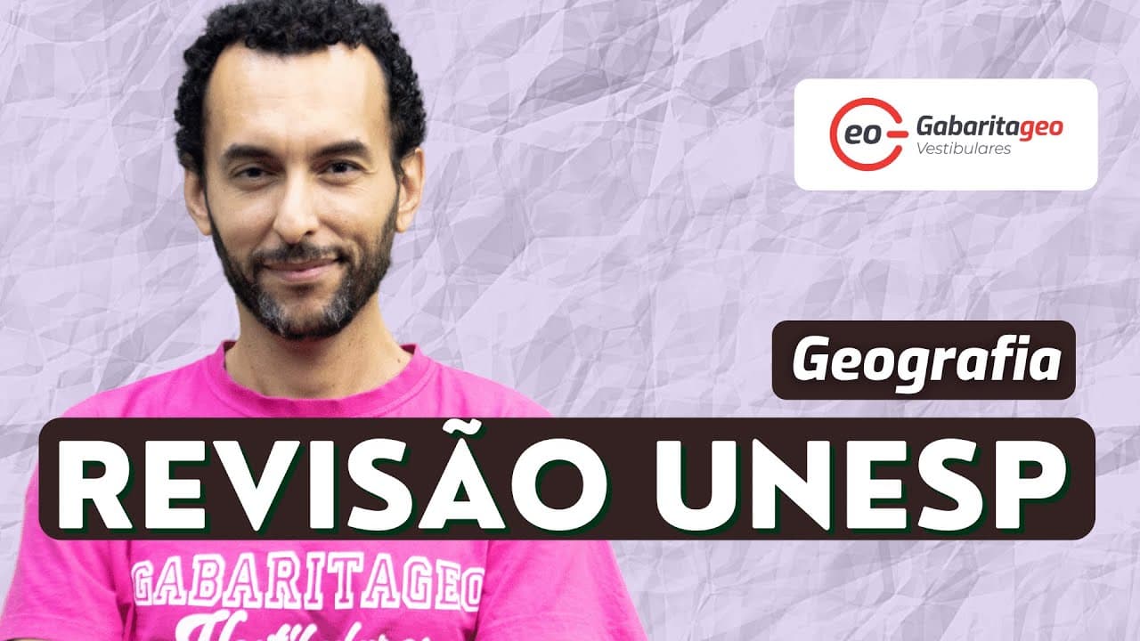Thumbnail: REVISÃO UNESP 2024 | GEOGRAFIA FÍSICA | COMO CAI NA UNESP |