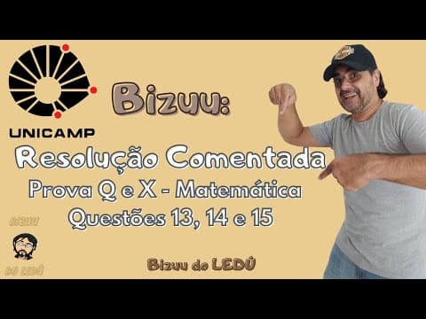 Thumbnail da aula: Resolução COMENTADA - UNICAMP 2022 - Matemática - 1ª Fase - 07/11/21 - PROVA Q e X.