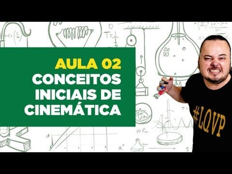Thumbnail da aula: Física Total - Aula 02 - Conceitos iniciais de Cinemática