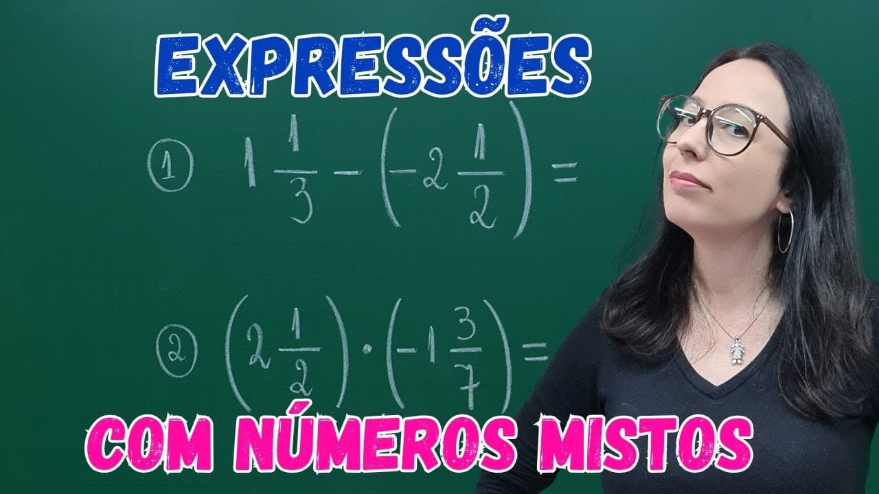 Thumbnail: EXPRESSÕES COM NÚMEROS MISTOS