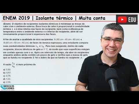 Thumbnail da aula: ENEM 2019 | Questão do isolante térmico | Muita conta