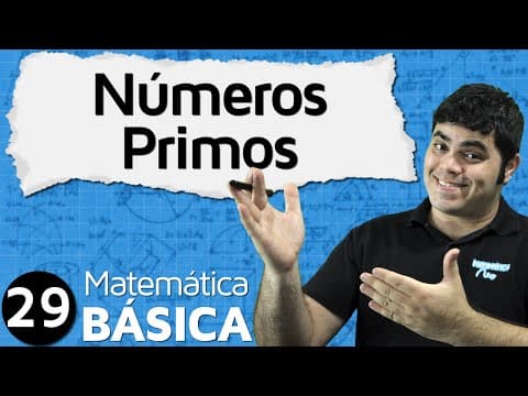 Thumbnail da aula: O Que São Números Primos? | MAB #29