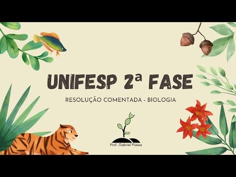 Thumbnail da aula: UNIFESP 2º dia 2021 Biologia (Resolução Comentada) - Prof. Gabriel Piassa