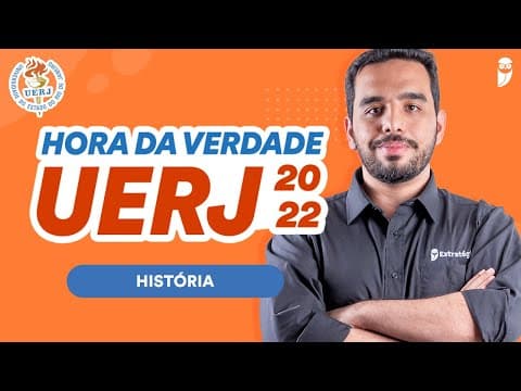 Thumbnail da aula: Revisão de História - Hora da Verdade UERJ 2022