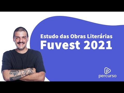 Thumbnail da aula: Estudo de Obras Literárias FUVEST 2021 | Prof. Flávio