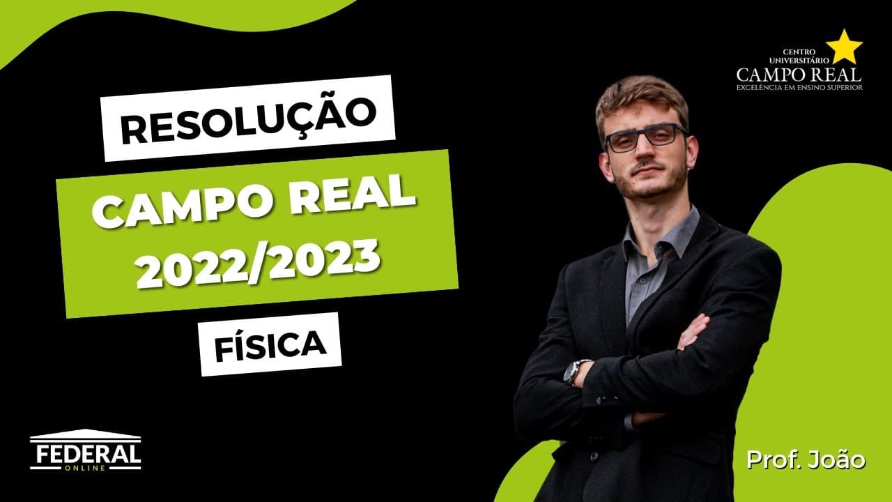 Thumbnail: Resolução Campo Real 2022-2 - Física - Prof. João Vitor