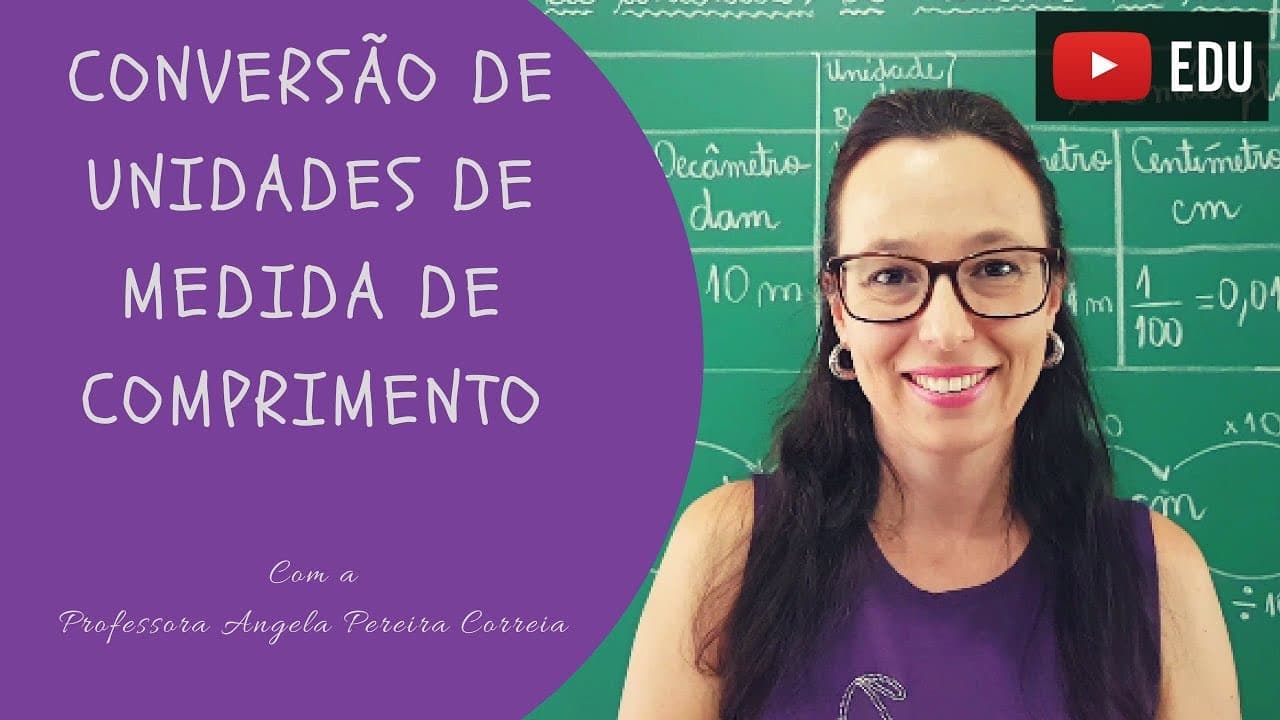Thumbnail: Conversão de Unidades de Medida de Comprimento - Professora Angela