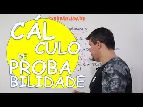 Thumbnail da aula: CÁLCULO DE PROBABILIDADES