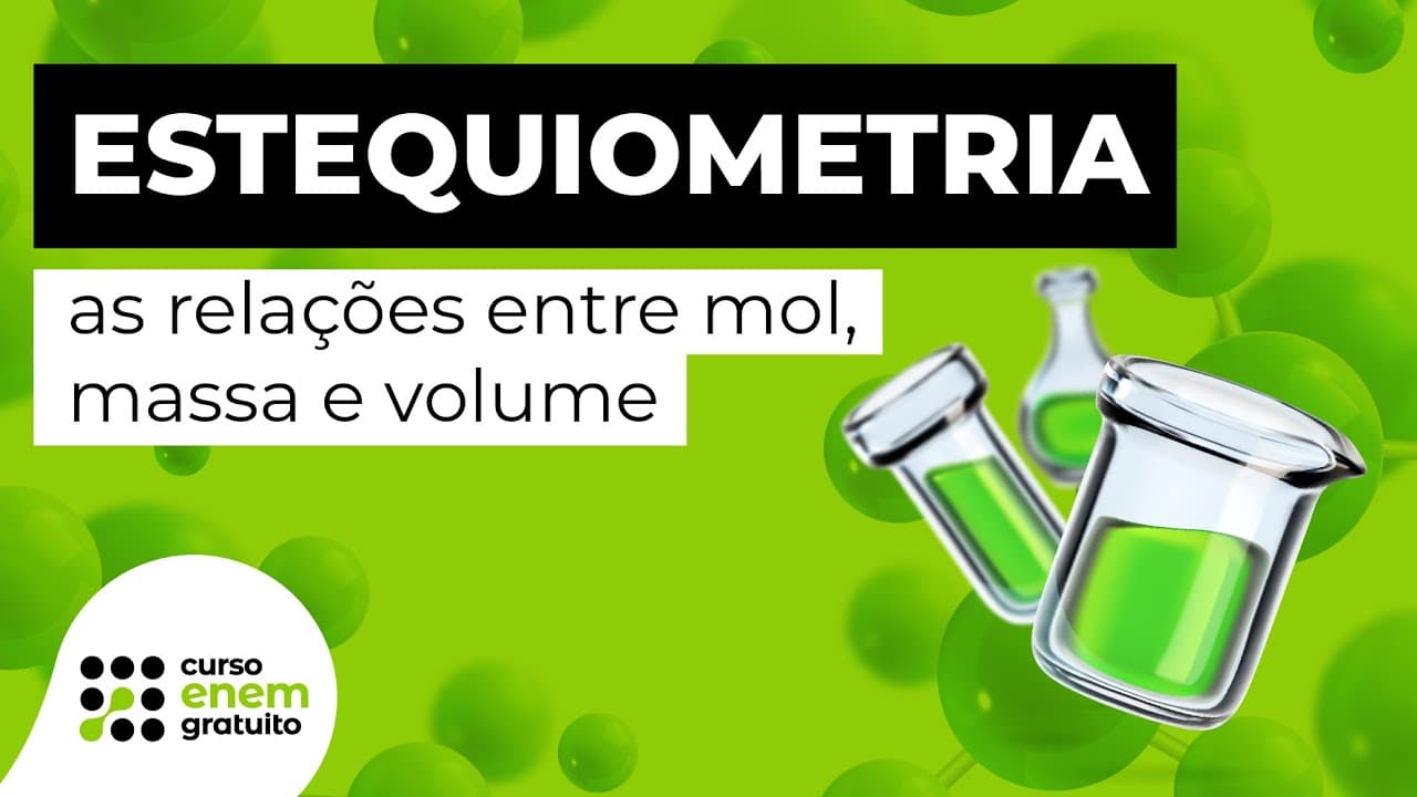 Thumbnail: ESTEQUIOMETRIA: as relações entre mol, massa e volume | Química | Felipe Sobis