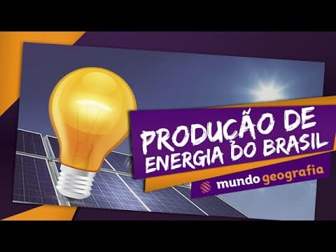 Thumbnail da aula: ⚡️ Produção de Energia (3/3): BRASIL - Geografia - ENEM