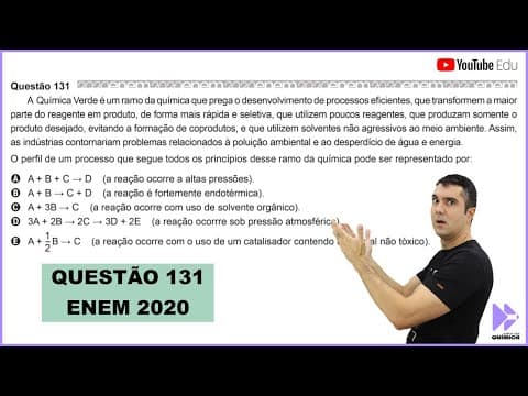 Thumbnail da aula: QUÍMICA ENEM 2020! "A Química Verde é um ramo da química que prega o desenvolvimento de processos.."