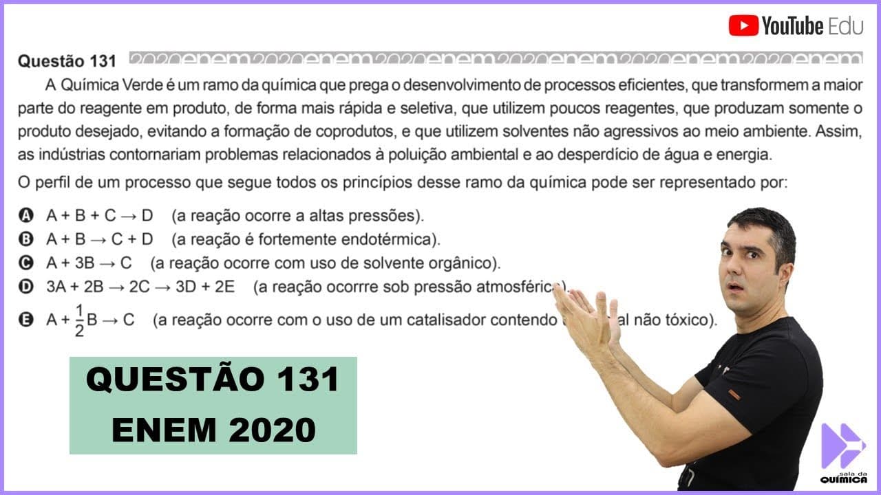 Thumbnail: QUÍMICA ENEM 2020! "A Química Verde é um ramo da química que prega o desenvolvimento de processos.."