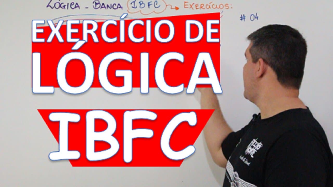 Thumbnail: LÓGICA: EXERCÍCIO - BANCA IBFC #4