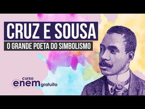 Thumbnail da aula: CRUZ E SOUSA: o grande poeta do Simbolismo | Literatura para o Enem | Camila Brambilla