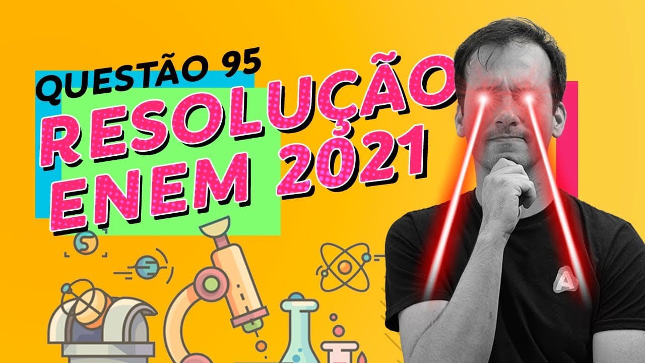 Thumbnail: Resolução ENEM 2021 - Prova Azul Q95 [Química]