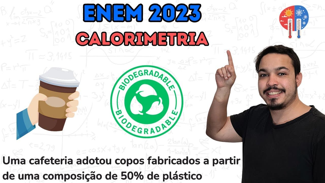 Thumbnail: ENEM 2023 - Uma cafeteria adotou copos fabricados a partir de uma composição de 50% de plástico