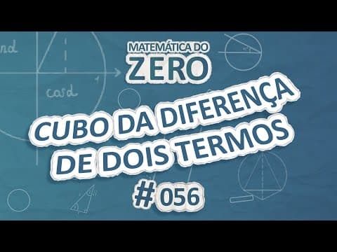 Thumbnail da aula: Matemática do Zero | Cubo da diferença de dois termos - Brasil Escola