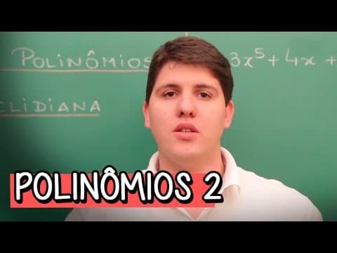 Thumbnail da aula: Polinômios: Divisão Euclidiana - Extensivo Matemática | Descomplica