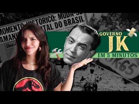 Thumbnail da aula: GOVERNO JK EM 5 MINUTOS! (Débora Aladim)