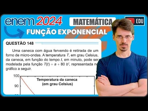 Thumbnail da aula: [ENEM 2024] 148 📘 EXPONENCIAL Uma caneca com água fervendo é retirada de um forno de micro- ondas.