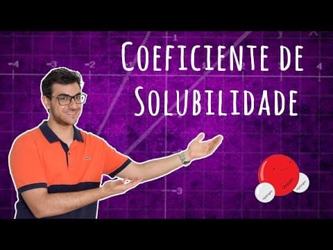 Thumbnail da aula: QUÍMICA - COEFICIENTE DE SOLUBILIDADE | Exatas Exatas