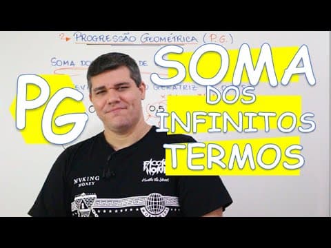 Thumbnail da aula: P. G. PROGRESSÃO GEOMÉTRICA: SOMA DOS TERMOS DE UMA P. G. INFINITA