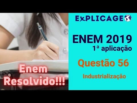 Thumbnail da aula: Enem 2019 – 1ª Aplicação – Questão 56 (Industrialização) – Vamos Gabaritar Geografia no ENEM?