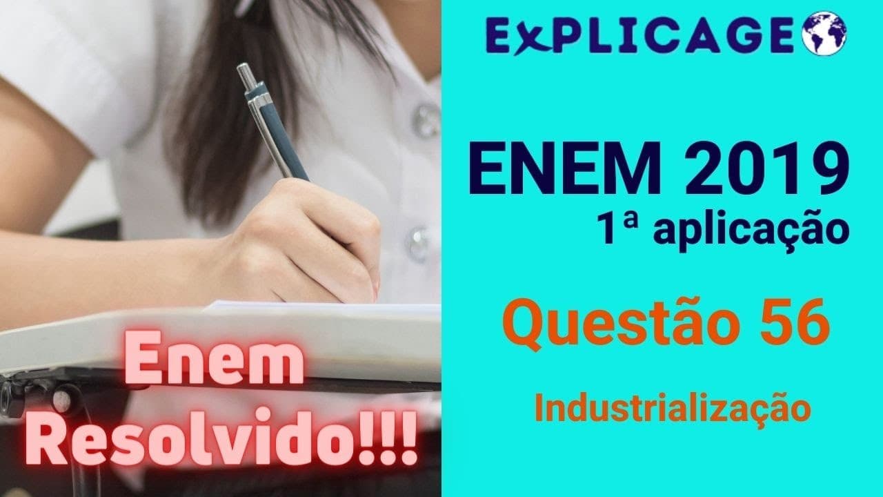 Thumbnail: Enem 2019 – 1ª Aplicação – Questão 56 (Industrialização) – Vamos Gabaritar Geografia no ENEM?