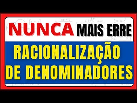 Thumbnail da aula: RACIONALIZAÇÃO DE UM JEITO QUE VOCÊ NUNCA VIU!!!