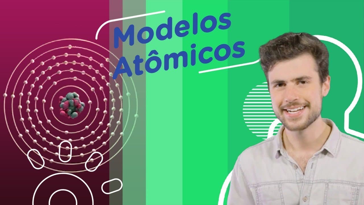 Thumbnail: Modelos Atômicos | Dalton, Thomson e Bohr