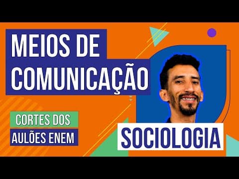 Thumbnail da aula: MEIOS DE COMUNICAÇÃO | Cortes dos Aulões do Enem | Sociologia | Fábio Luís Pereira