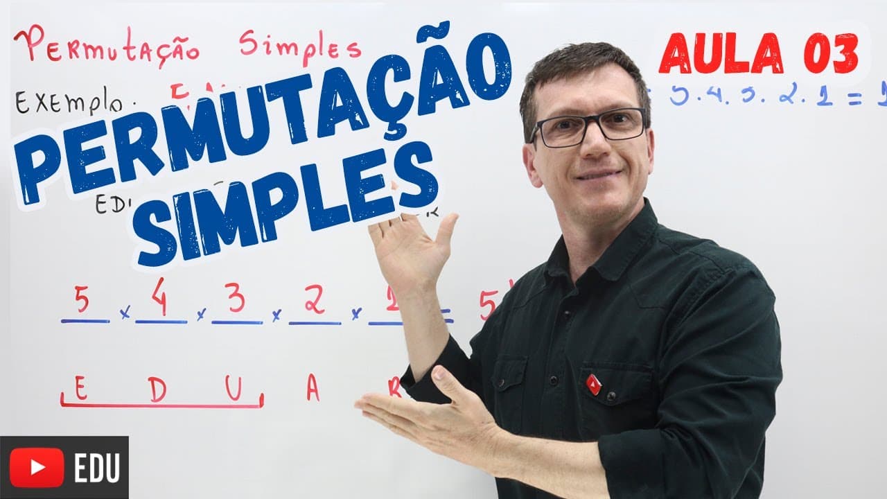 Thumbnail: PERMUTAÇÃO SIMPLES | ANÁLISE COMBINATÓRIA | Professor Boaro | AULA 3