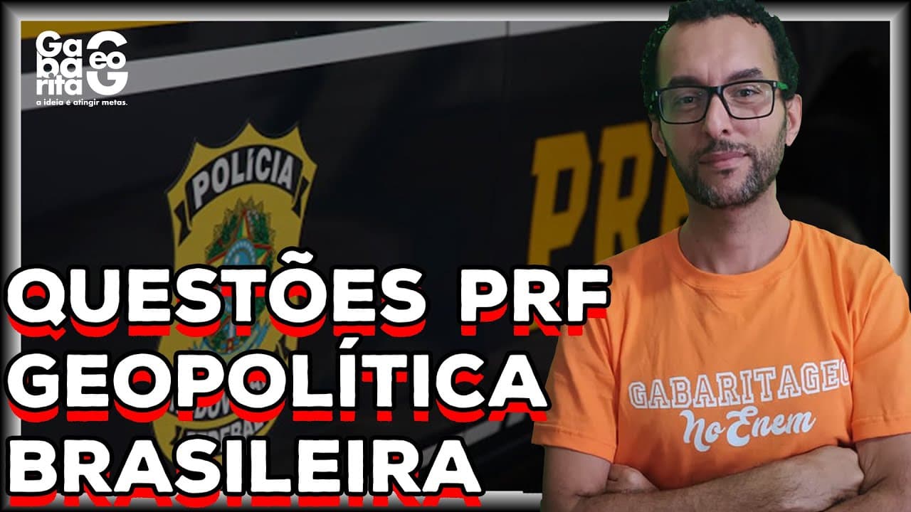 Thumbnail: Concurso PRF 2021 | Geopolítica Brasileira | Questões CESPE |