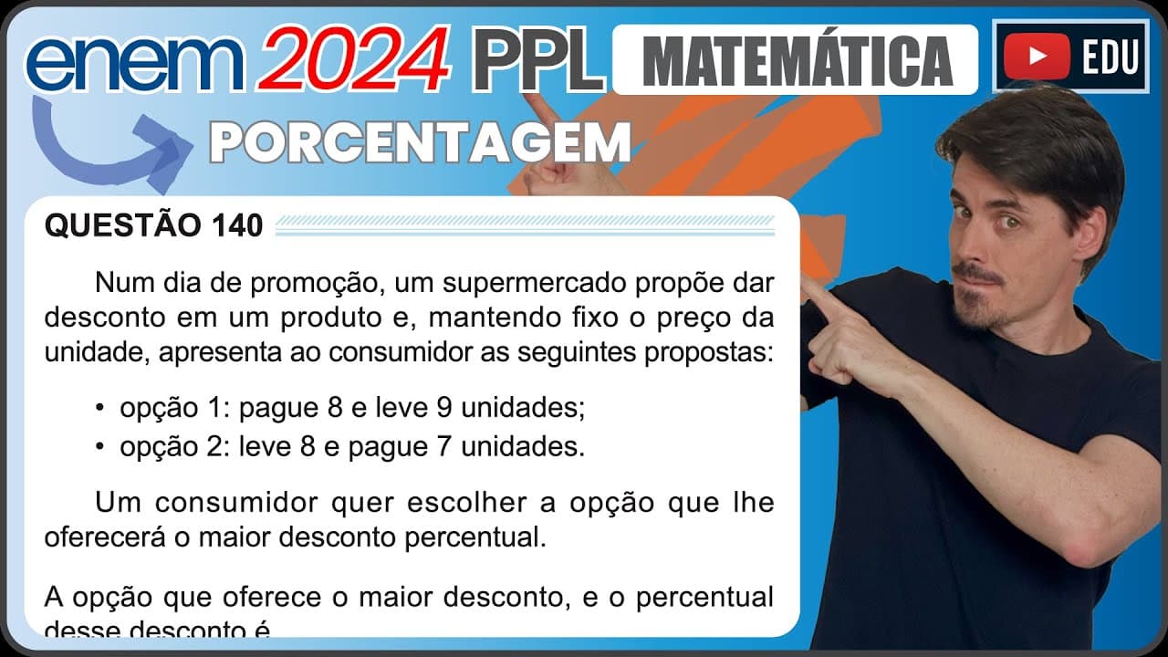 Thumbnail: [ENEM 2024 PPL] 140 📘PORCENTAGEM Num dia de promoção, um supermercado propõe dar desconto em um