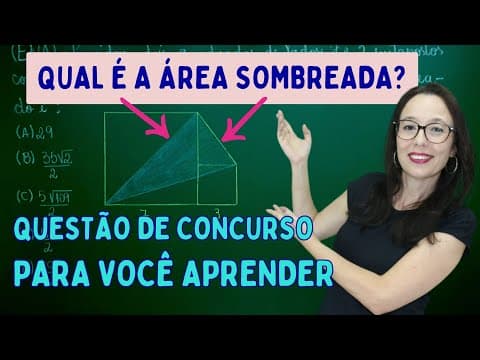 Thumbnail da aula: ÁREA SOMBREADA DA FIGURA - QUESTÃO DE CONCURSO - Professora Angela Matemática