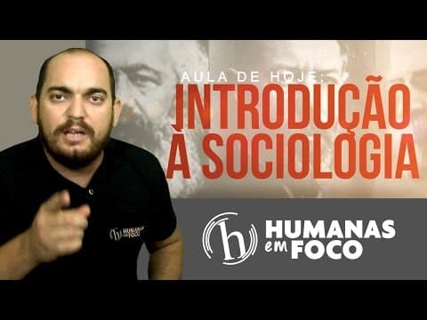 Thumbnail da aula: Sociologia - Aula 01 - Introdução à Sociologia