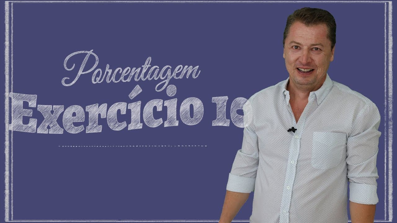 Thumbnail: Porcentagem - Exercício 10