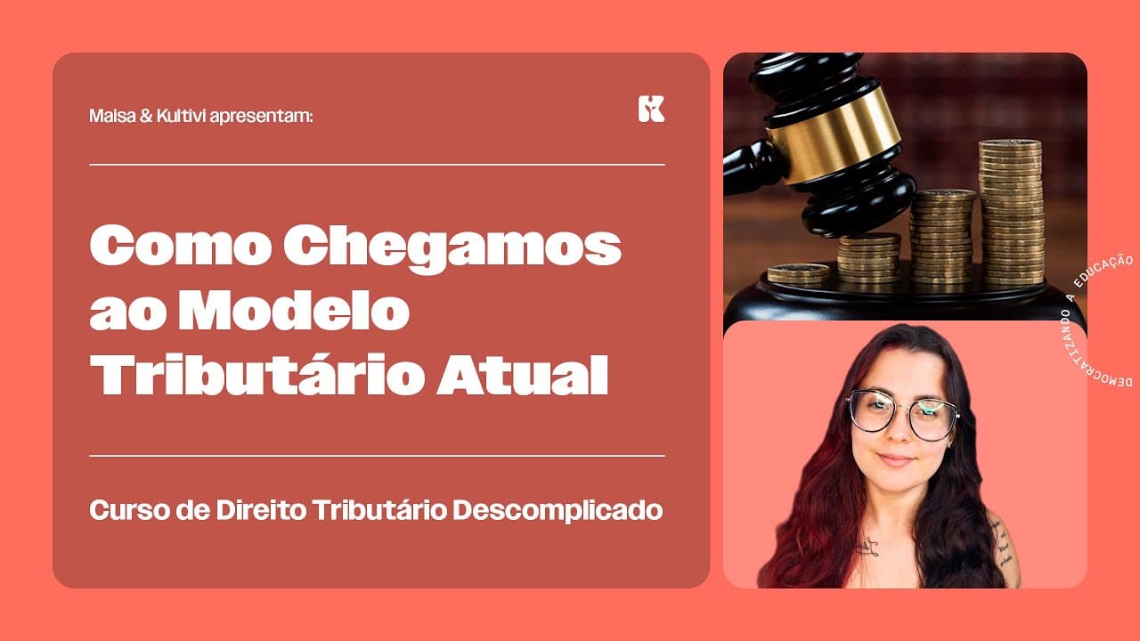 Thumbnail: Como Chegamos ao Modelo Tributário Atual | Direito Tributário Descomplicado | Maisa Temponi