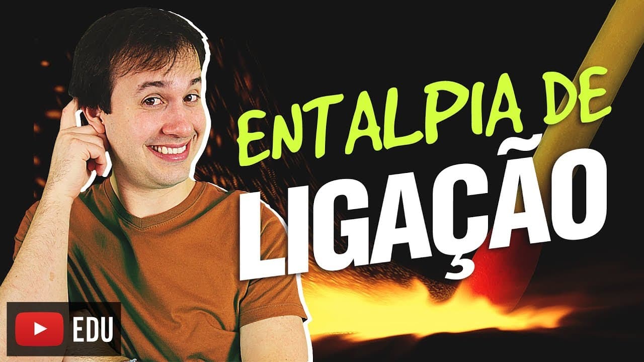 Thumbnail: 5. Termoquímica: Entalpia de Ligação (5/7) [Físico Química]
