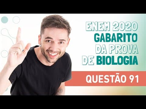 Thumbnail da aula: ENEM 2020: GABARITO DA PROVA DE BIOLOGIA - QUESTÃO 91