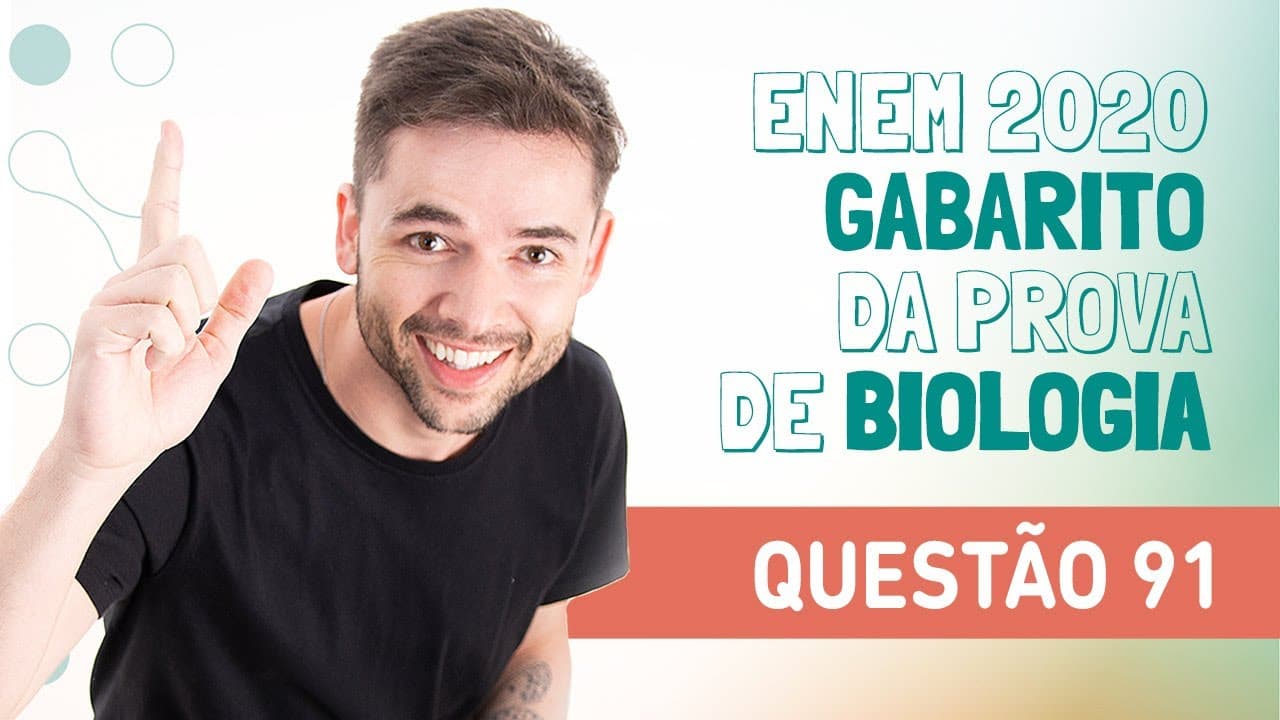 Thumbnail: ENEM 2020: GABARITO DA PROVA DE BIOLOGIA - QUESTÃO 91