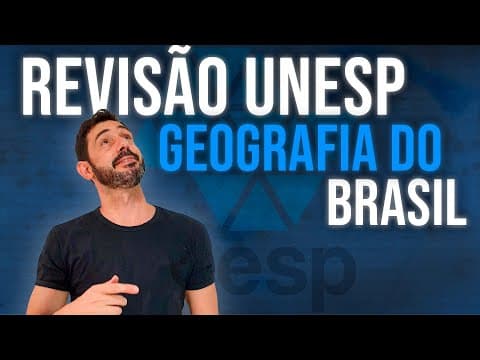 Thumbnail da aula: REVISÃO UNESP 2° FASE - GEOGRAFIA DO BRASIL