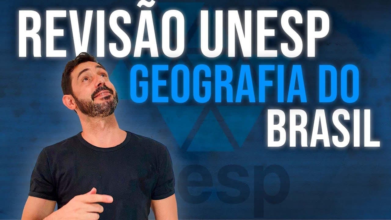 Thumbnail: REVISÃO UNESP 2° FASE - GEOGRAFIA DO BRASIL