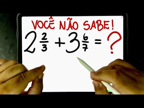 Thumbnail da aula: 🔥 ADIÇÃO DE NÚMEROS MISTOS, você sabe calcular? 😱 Procopio ensina!