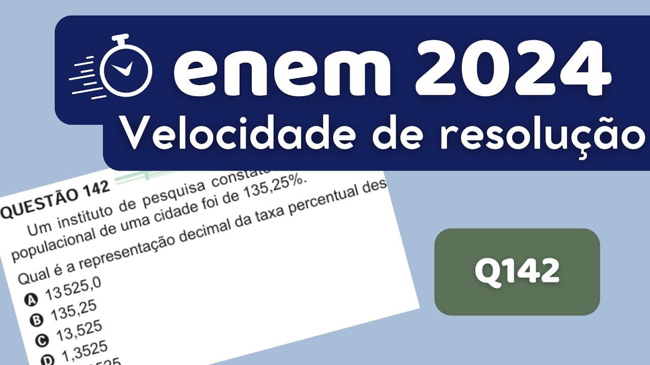 Thumbnail: Resolução rápida da questão 142 - ENEM 2024